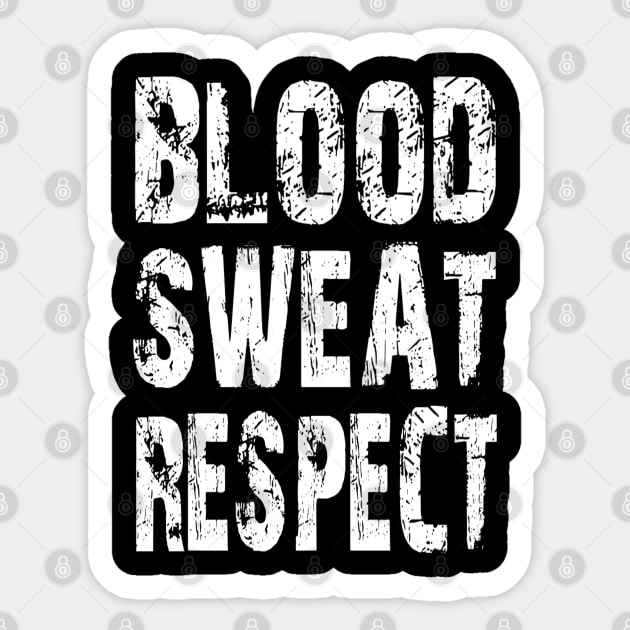 Blood, Sweat, Respect Sticker by Vitalitee